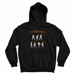 How To Dance Es Pasito Garcia Hoodie