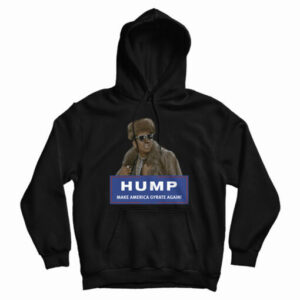 Hump Make America Gyrate Again Hoodie