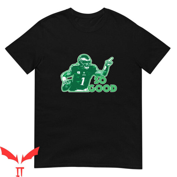 Hurts So Good T-Shirt Philly Fly Eagles Football Philadelphia