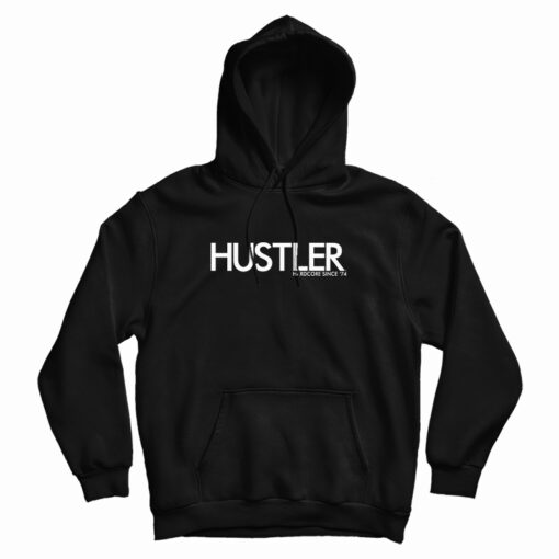 Hustler Hardcore Since 74 Hoodie For UNISEX Hustler Hardcore Since 74 Hoodie For UNISEX