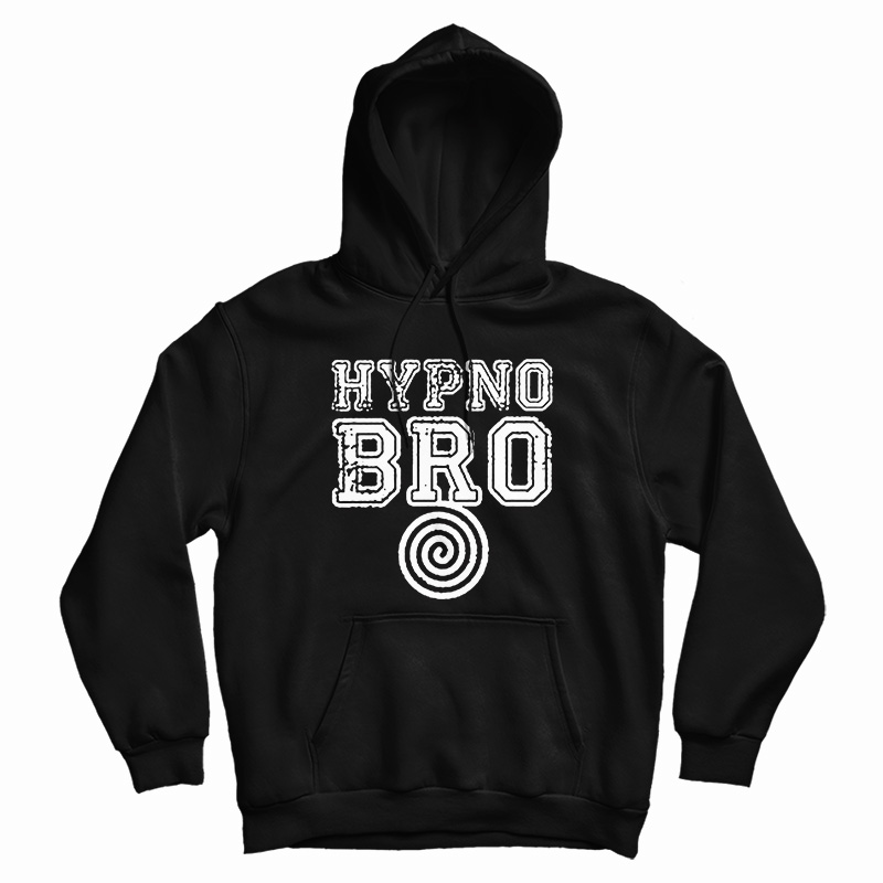 Hypno Bro Hoodie For UNISEX Hypno Bro Hoodie For UNISEX