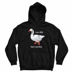 I Am Silly But I Am Free Hoodie For UNISEX