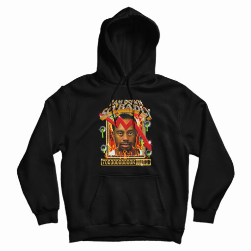 I Am So Down Badly Hoodie For UNISEX I Am So Down Badly Hoodie For UNISEX