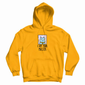 I Am Your Master Cat Hoodie For UNISEX