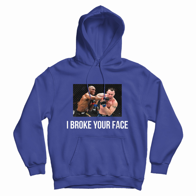 I Broke Your Face Hoodie For UNISEX I Broke Your Face Hoodie For UNISEX