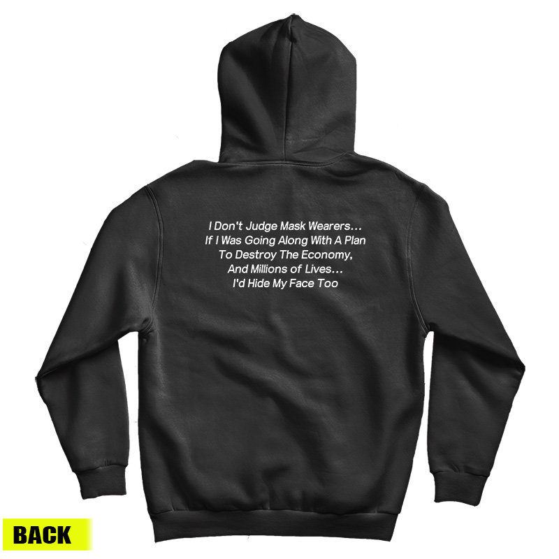 I Don't Judge Mask Wearers Lives I Hide My Face Too Hoodie I Don't Judge Mask Wearers Lives I Hide My Face Too Hoodie