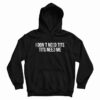 I Don’t Need Tits Tits Need Me Hoodie