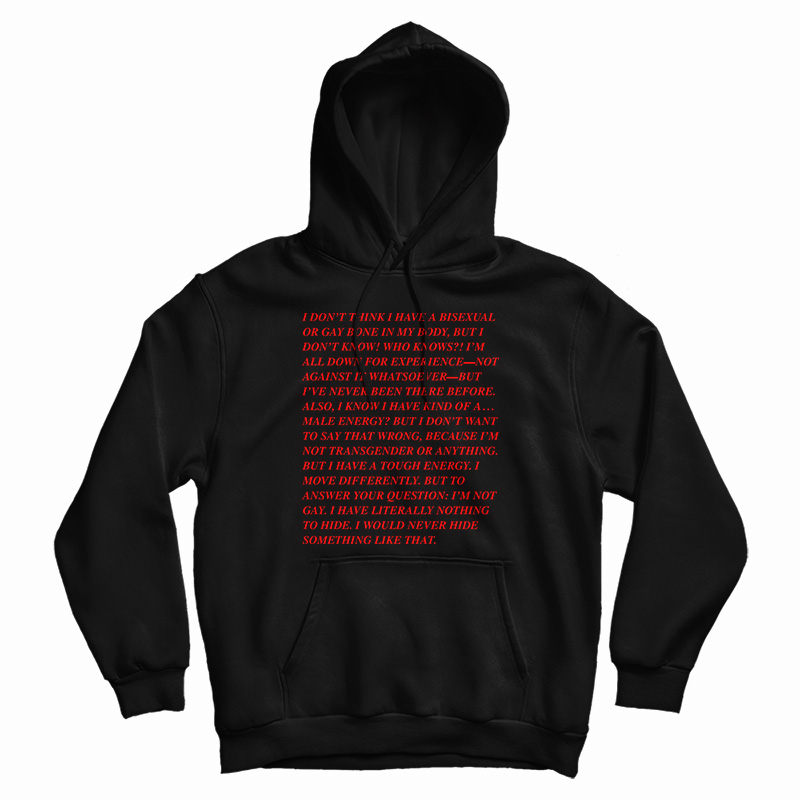 I Don't Think I Have A Bisexual Or Gay Bone In My Body Hoodie I Don't Think I Have A Bisexual Or Gay Bone In My Body Hoodie