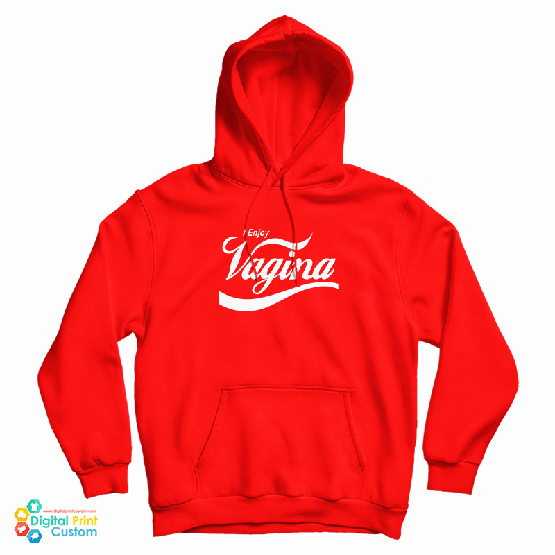 I Enjoy Vagina Parody Coca-Cola Hoodie I Enjoy Vagina Parody Coca-Cola Hoodie