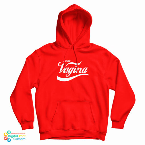 I Enjoy Vagina Parody Coca-Cola Hoodie I Enjoy Vagina Parody Coca-Cola Hoodie