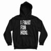 I Fight For Kids Hoodie For UNISEX