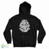 I Got A Crystal Shoved Up My Ass At A Erykah Badu Concert And All I Got Was This Lousy T-Shirt Hoodie