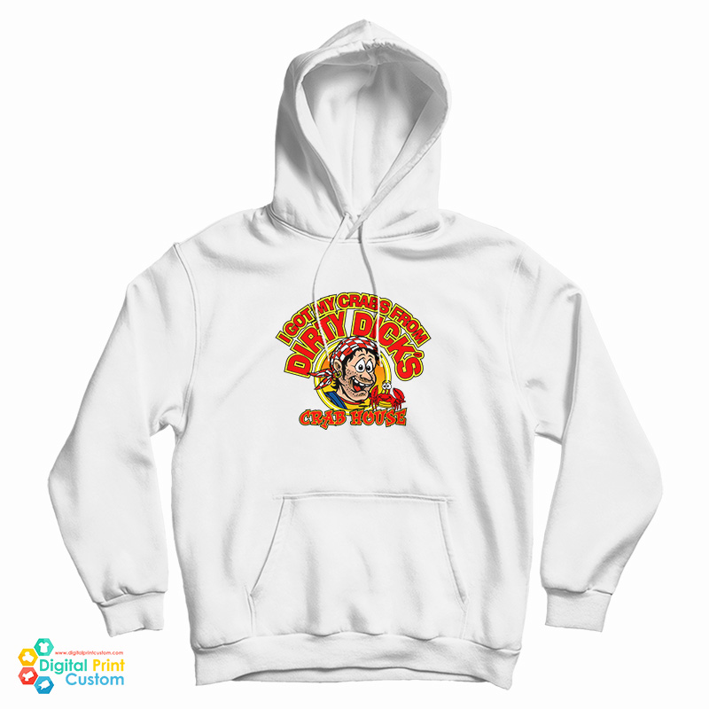 I Got My Crabs From Dirty Dicks Crab House Hoodie For UNISEX I Got My Crabs From Dirty Dicks Crab House Hoodie For UNISEX