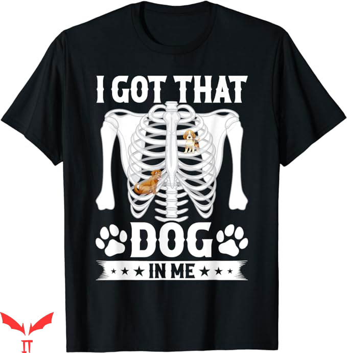 I Got That Dog In Me T-Shirt Trending I Got That Dog In Me T-Shirt Trending