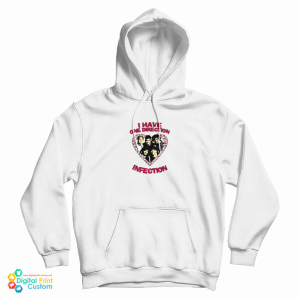I Have One Direction Infection Hoodie