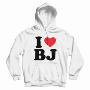 I Love BJ Hoodie For UNISEX