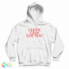 I Love Cats Not You Hoodie For UNISEX