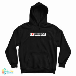 I Love Grunge Eddie Vedder Hoodie For UNISEX