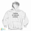 I Refuse To Tolerate Lactose Hoodie For UNISEX