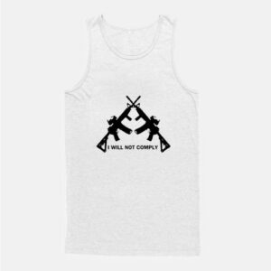 I Will Not Comply Tank Top