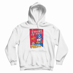 I Woke Up Crying Again Hoodie For UNISEX