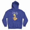 I’d Rather Butter Myself Than Better Myself Hoodie For UNISEX