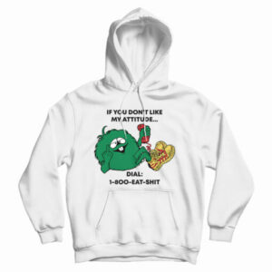 If You Don’t Like My Attitude Hoodie Size S, M, L, XL, 2XL For UNISEX