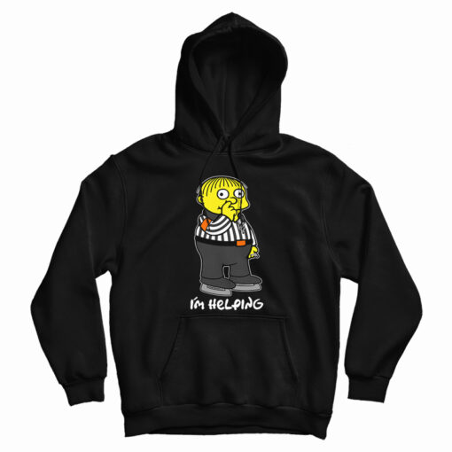 I'm Helping - Ralph Wiggum Nose Picker Hoodie I'm Helping - Ralph Wiggum Nose Picker Hoodie