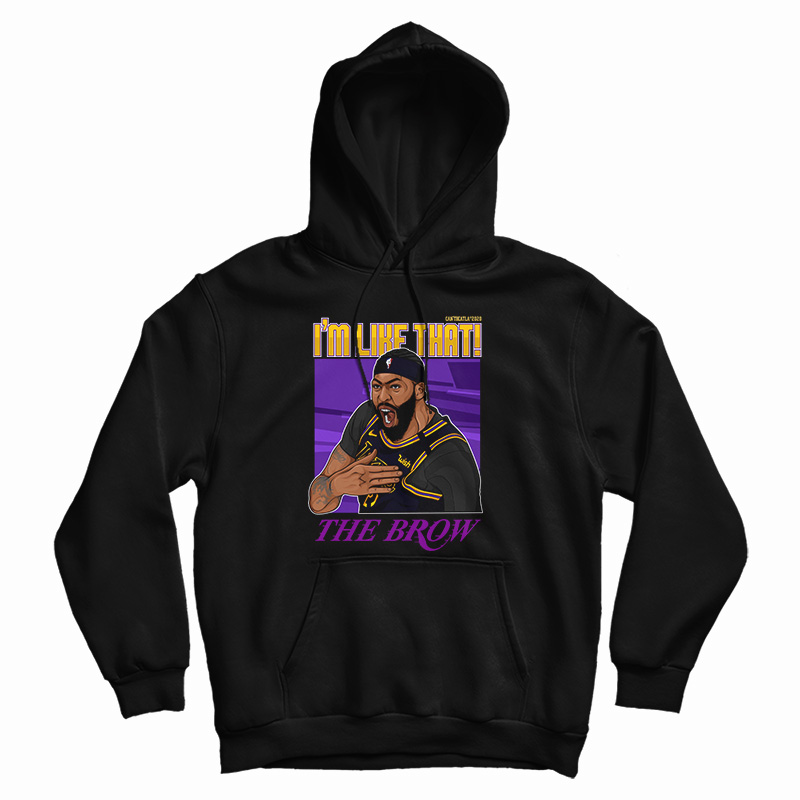 I'm Like That X Brow Hoodie For UNISEX I'm Like That X Brow Hoodie For UNISEX
