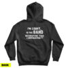 I’m Sorry Is the BAND Interrupting Your Conversation Hoodie For UNISEX