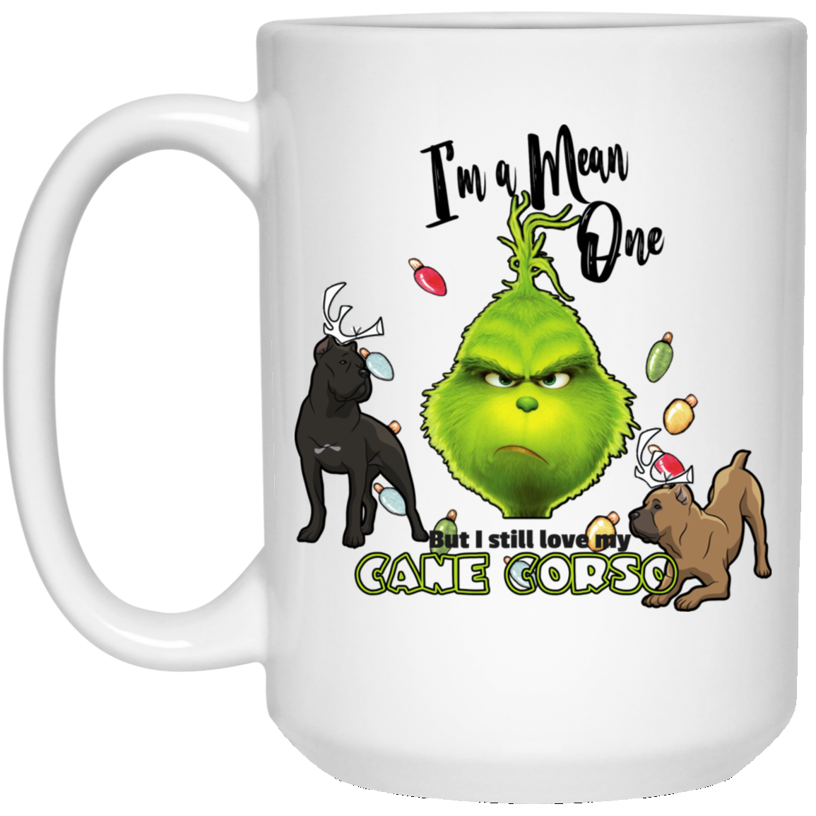 I'm a Mean One Mug I'm a Mean One Mug