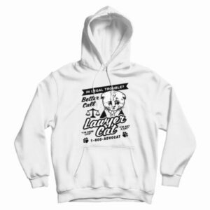 In Legal Trouble Better Call Lawyer Cat Hoodie