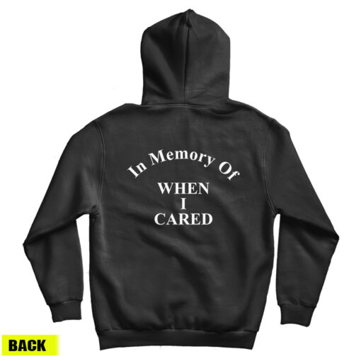 In Memory Of When I Cared Back In Memory Of When I Cared Back