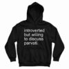 Introverted But Willing To Discuss