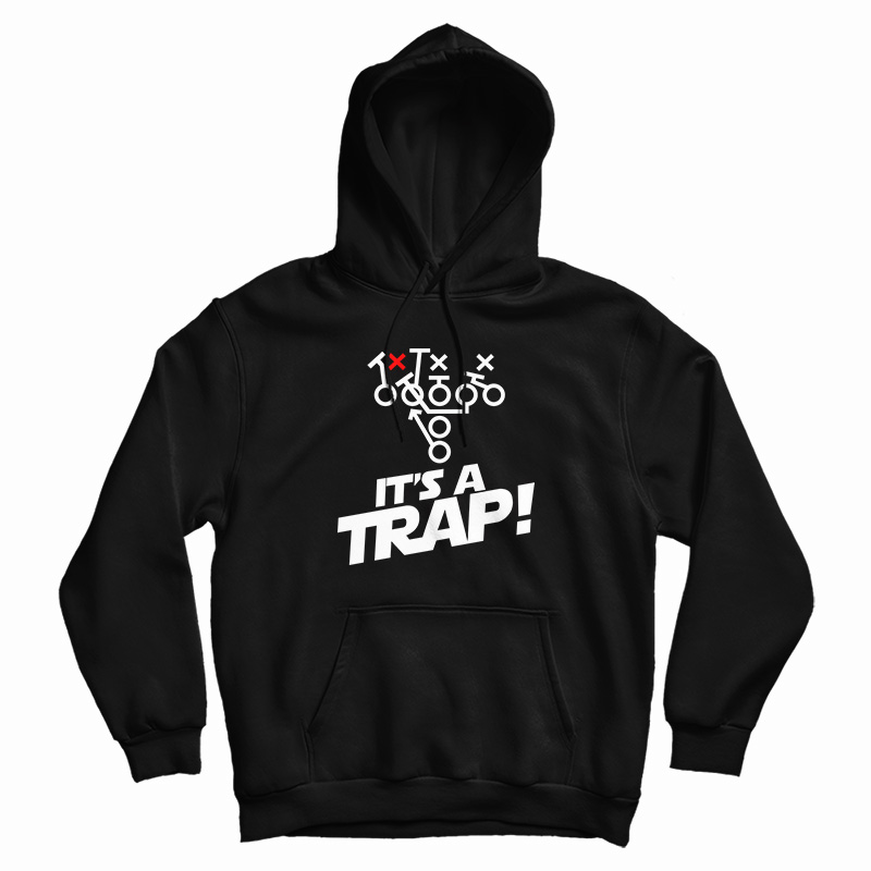 It’s a Trap Hoodie For It’s a Trap Hoodie For