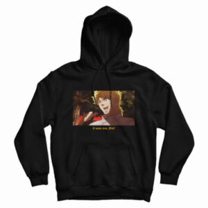 It Was Me Dio Hoodie For UNISEX