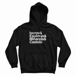 Ivarov And Espimas And Minanda And Castolo Master League Hoodie