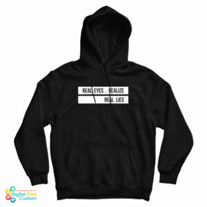 Jay-Z Daily Real Eyes Realise Real Lies Hoodie