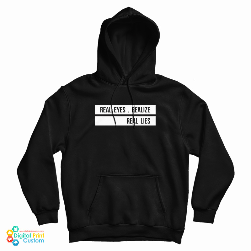 Jay-Z Daily Real Eyes Realise Real Lies Hoodie Jay-Z Daily Real Eyes Realise Real Lies Hoodie