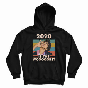 Jean Ralphio 2020 Is The Wooooorst Hoodie 1