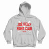 Joe Kelly Fight Club Boston Hoodie For UNISEX