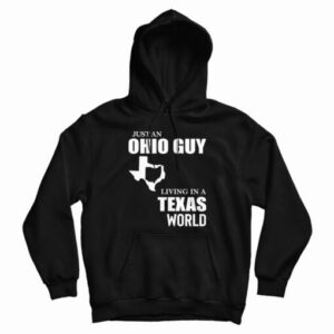Just An Ohio Guy Living In A Texas World Hoodie 2