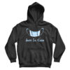 Just In Case Hoodie Cheap For Men’s And Women’s