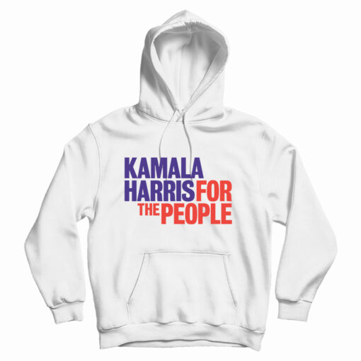 Kamala Harris For The People President 2020 Campaign Hoodie Kamala Harris For The People President 2020 Campaign Hoodie
