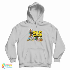 Kanye West Gold Digger Hoodie For UNISEX