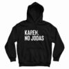 Karen No Jodas Hoodie For UNISEX
