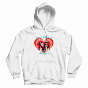 Katy Perry Rihanna I’m A Child Of Divorce Hoodie