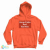 Keep Calm And Eat Ass Hoodie For UNISEX