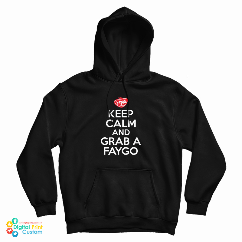 Keep Calm And Grab A Faygo Hoodi Keep Calm And Grab A Faygo Hoodi