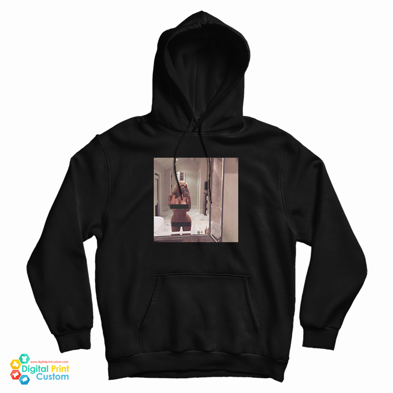 Kim Kardashian Nude Selfie Hoodie For UNISEX Kim Kardashian Nude Selfie Hoodie For UNISEX